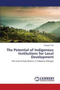 The Potential Of Indigenous Institutions For Local Development