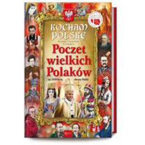 Kocham Polsk Poczet Wielkich Polakw - 2840391476