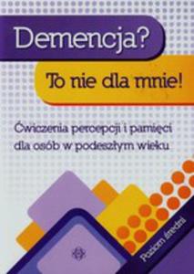 Demencja To Nie Dla Mnie Poziom redni - 2840104038