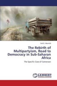 The Rebirth Of Multipartyism, Road To Democracy In Sub - Saharan Africa - 2857133722