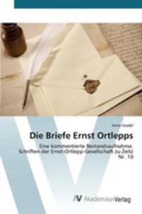 Die Briefe Ernst Ortlepps