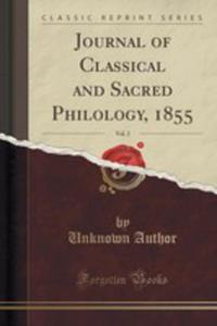 Journal Of Classical And Sacred Philology, 1855, Vol. 2 (Classic Reprint) - 2854652798