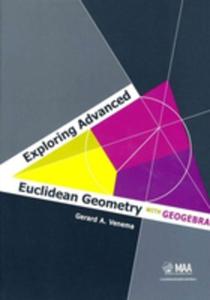 Exploring Advanced Euclidean Geometry With Geogebra