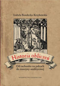 Historia Oblicze Od Rachunku Na Palcach Do Maszyny Analitycznej