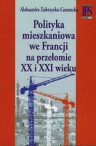 Polityka Mieszkaniowa We Francji Na Przeomie XX I XXI Wieku - 2856571932