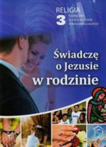 wiadcz O Jezusie W Rodzinie 3 Podrcznik - 2839844143