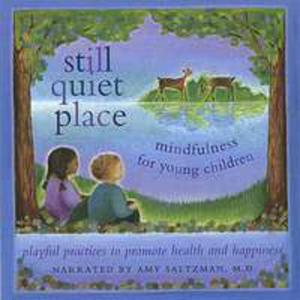 Still Quiet Place: Mindfulness For Young Children - 2846730086