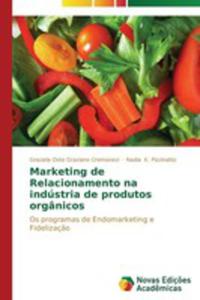 Marketing De Relacionamento Na Industria De Produtos Organicos - 2857134112