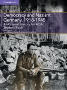 A / As Level History For Aqa Democracy And Nazism: Germany, 1918 - 1945 Student Book - 2842400097