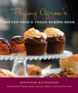 Flying Apron's Gluten - Free & Vegan Baking Book - 2849504571