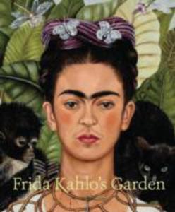 Frida Kahlo's Garden - 2840156553