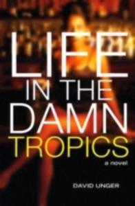 Life In The Damn Tropics - 2843690437