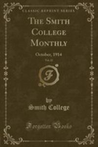 The Smith College Monthly, Vol. 22