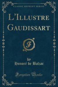 L'illustre Gaudissart (Classic Reprint) - 2855195355