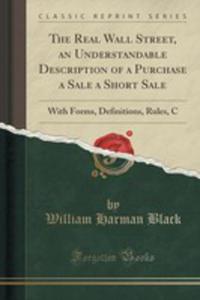 The Real Wall Street, An Understandable Description Of A Purchase A Sale A Short Sale - 2855681907