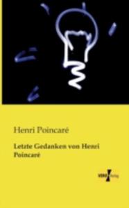 Letzte Gedanken Von Henri Poincare - 2857161900