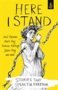 Here I Stand: Stories That Speak For Freedom - 2853947809
