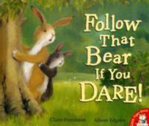 Follow That Bear If You Dare! - 2856135909