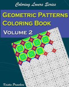 Geometric Patterns Coloring Book Volume 2 - 2848638447