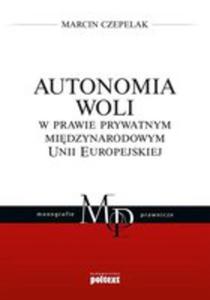 Autonomia Woli W Prawie Prywatnym Midzynar. Ue - 2856611474