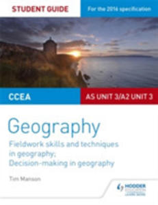 Ccea A-level Geography Student Guide 3: As Unit 3/a2 Unit 3