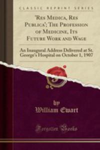 'Res Medica, Res Publica'; The Profession Of Medicine, Its Future Work And Wage - 2854782738