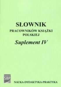 Sownik Pracownikw Ksiki Polskiej Suplement IV + Cd - 2846054533