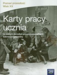 Pozna Przeszo Wiek XX Historia 1-3 Karty Pracy Ucznia Zakres Podstawowy