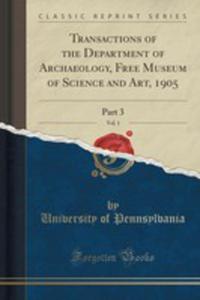 Transactions Of The Department Of Archaeology, Free Museum Of Science And Art, 1905, Vol. 1 - 2854770350