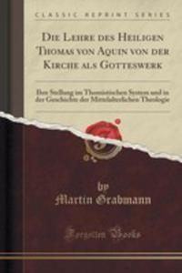 Die Lehre Des Heiligen Thomas Von Aquin Von Der Kirche Als Gotteswerk - 2855693210