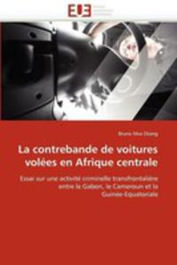 La Contrebande De Voitures Volees En Afrique Centrale