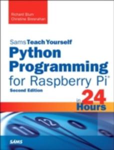 Python Programming For Raspberry Pi, Sams Teach Yourself In 24 Hours - 2847661574