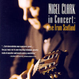 Nigel Clark In Concert Live From Scottland - 2839695305