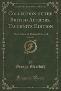 Collection Of The British Authors, Tauchnitz Edition, Vol. 2 Of 2 - 2854729436