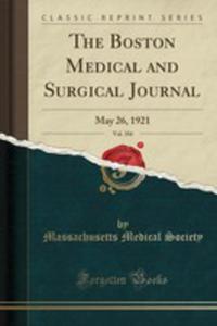 The Boston Medical And Surgical Journal, Vol. 184 - 2855704692