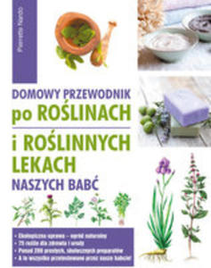 Domowy Przewodnik Po Rolinach I Po Rolinych Lekach Naszych Bab - 2850839623