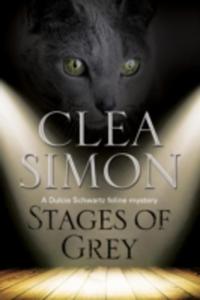 Stages Of Grey: A Feline - Filled Academic Mystery
