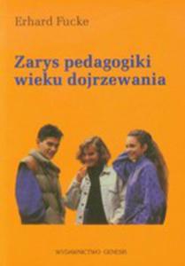 Zarys Pedagogiki Wieku Dojrzewania - 2839219588