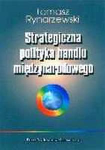 Strategiczna Polityka Handlu Midzynarodowego - 2852229031