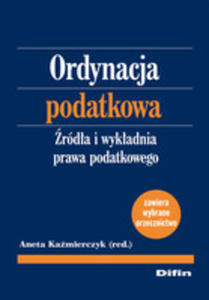 Ordynacja Podatkowa. rda I Wykadnia Prawa Podatkowego - 2848164649