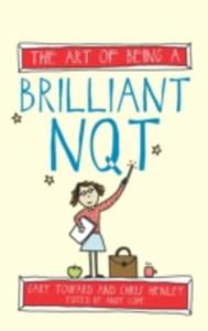 The Art Of Being A Brilliant Nqt - 2840129298