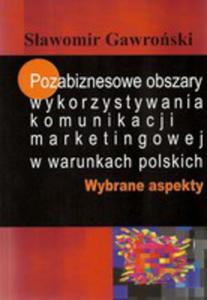 Pozabiznesowe Obszary Wykorzystywania Komunikacji Marketingowej W Warunkach Polskich - 2839330178