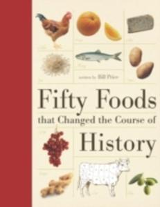 Fifty Foods That Changed The Course Of History - 2856598673
