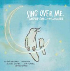 Sing Over Me: Worship Songs & Lullabies / Rni Wykonawcy - 2853909698