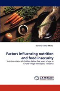 Factors Influencing Nutrition And Food Insecurity - 2857096741