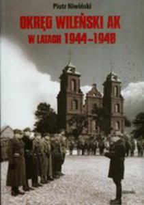 Okrg Wileski Ak W Latach 1944 - 1948 - 2840047656