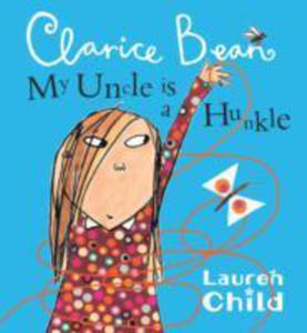 My Uncle Is A Hunkle Says Clarice Bean - 2849909125