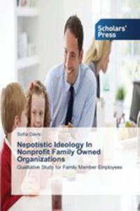 Nepotistic Ideology In Nonprofit Family Owned Organizations - 2857244320