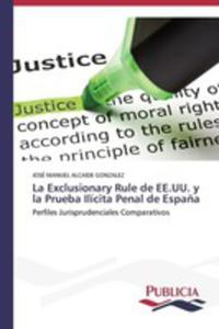 La Exclusionary Rule De Ee. Uu. Y La Prueba Ilicita Penal De Espana - 2857145165