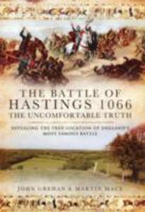 The Battle Of Hastings 1066 - The Uncomfortable Truth - 2843686042
